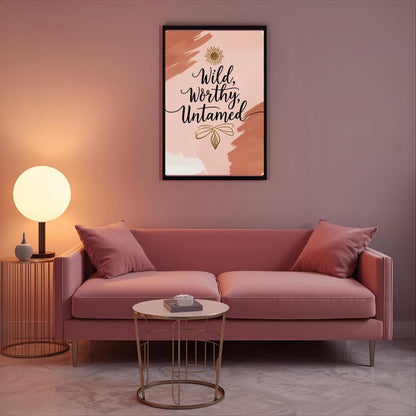Poster - Wild, Worthy, Untamed - LunarHeartCo