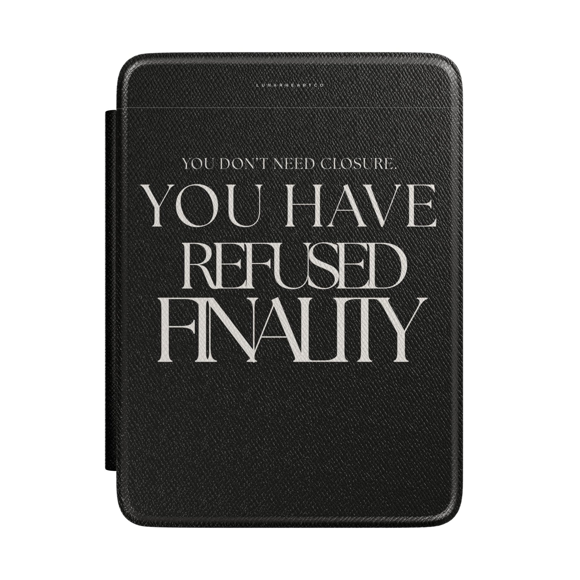 LunarHeartCo Finality I Refused Kindle Case from the Behaviour Series, featuring a sleek, protective phone case design.