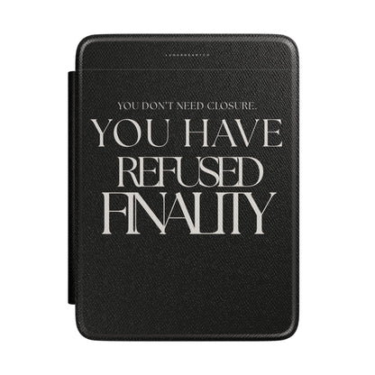 LunarHeartCo Finality I Refused Kindle Case from the Behaviour Series, featuring a sleek, protective phone case design.