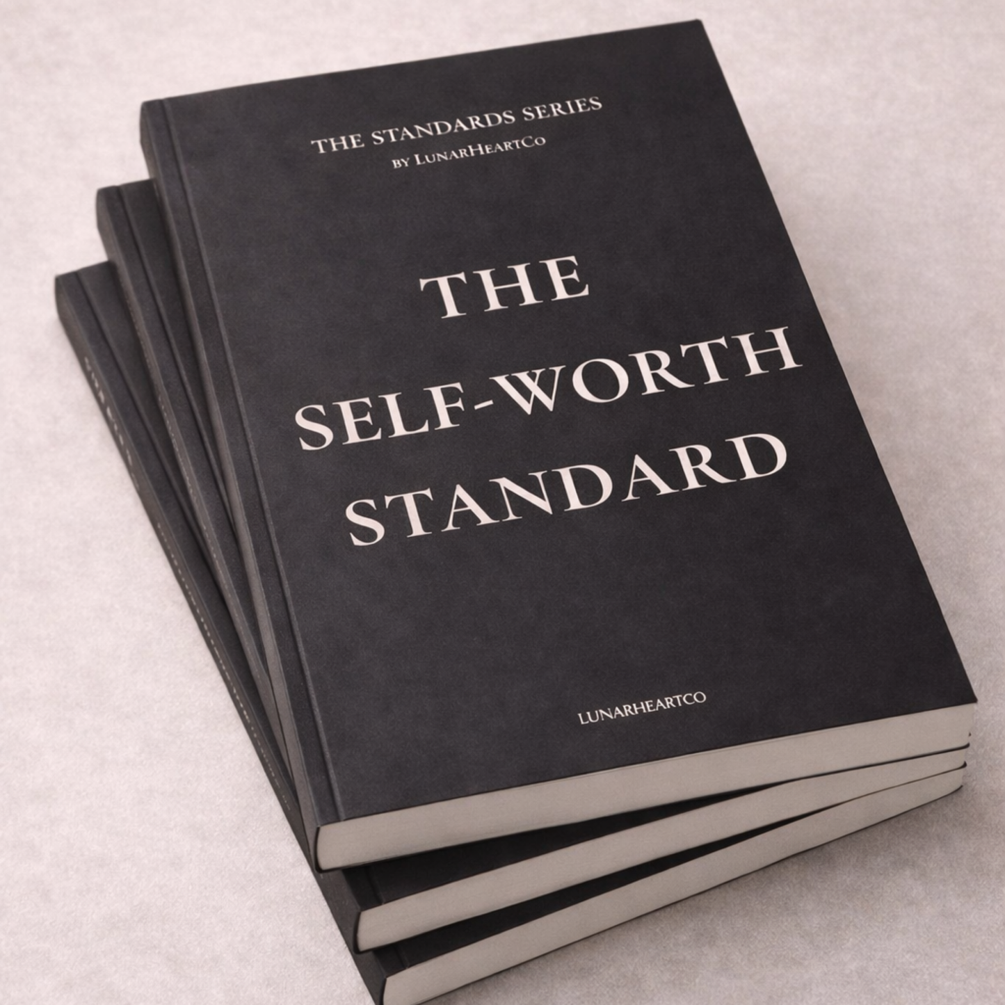 The Self-Worth Standard — A Structured Workbook for Internal Minimums, Standards & Behavioural Integrity - LunarHeartCo