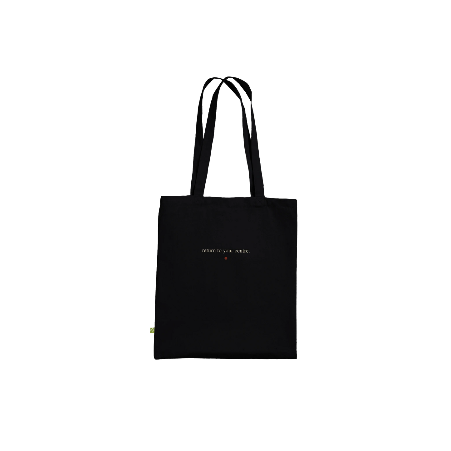 Reverse view of THE ALIGNMENT black cotton tote featuring the affirmation “return to your centre."