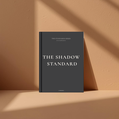 The Shadow Standard™ — A Structured Self-Leadership Framework for Emotional Discipline & Personal Authority - LunarHeartCo