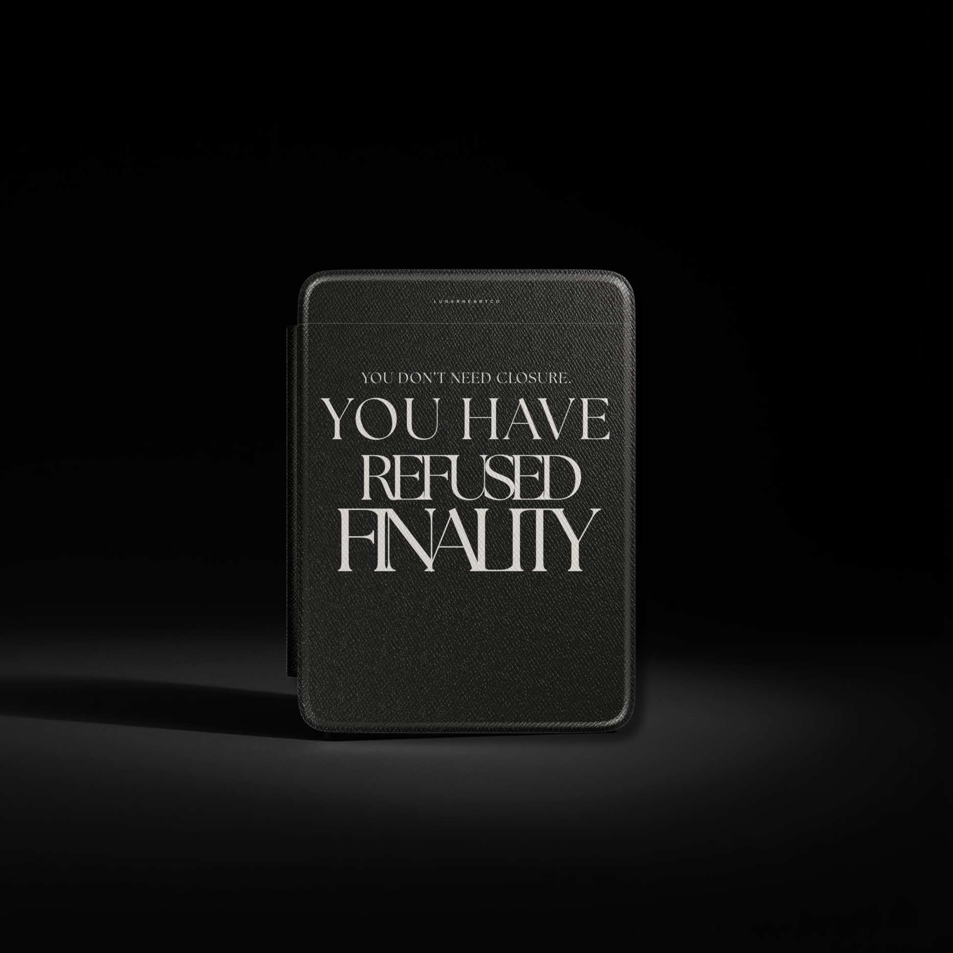 LunarHeartCo Finality I Refused Kindle Case from the Behaviour Series, featuring a sleek design and protective cover for Kindle devices.