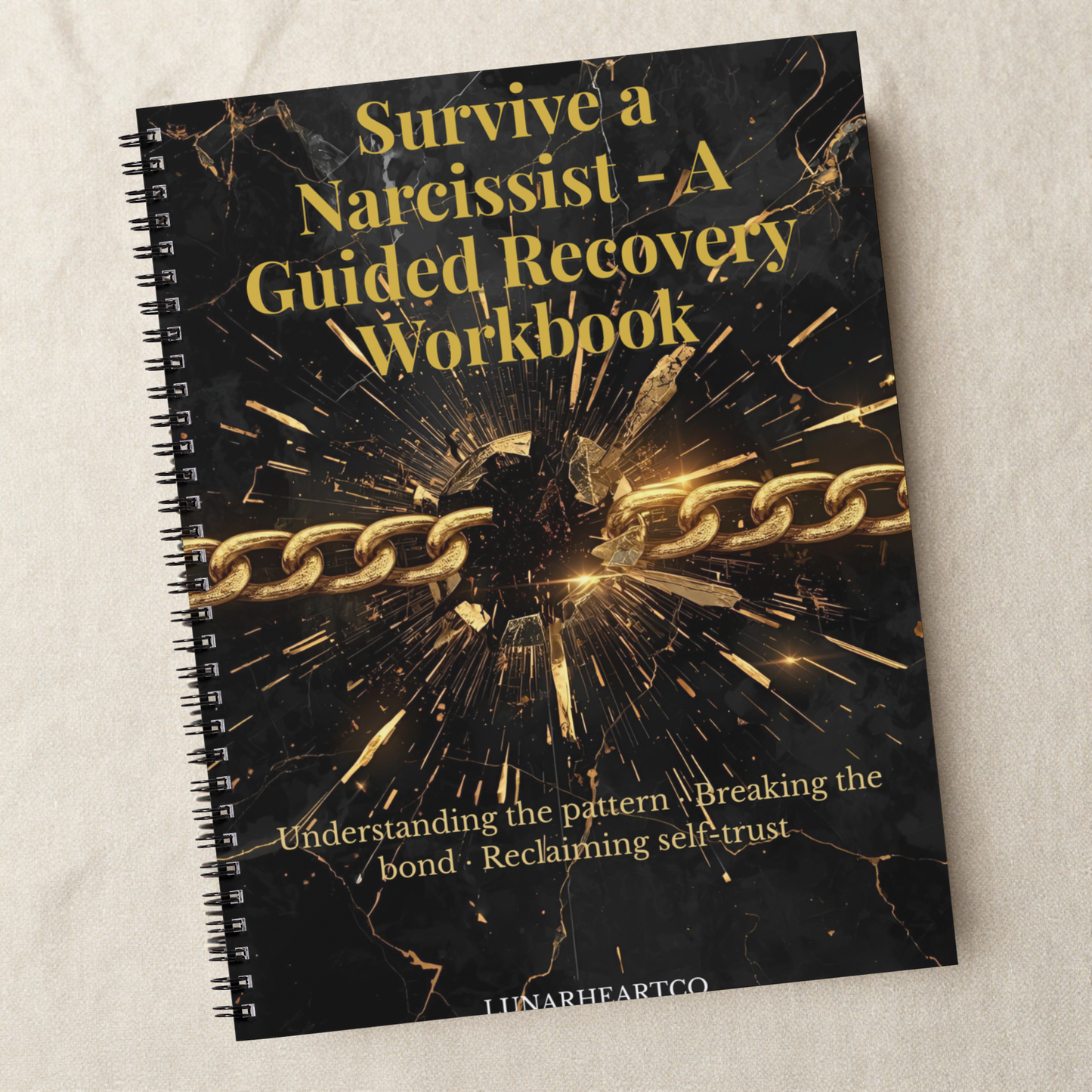 Survive a Narcissist — A Guided Recovery Workbook for Self-Trust, Boundaries & Emotional Freedom - LunarHeartCo