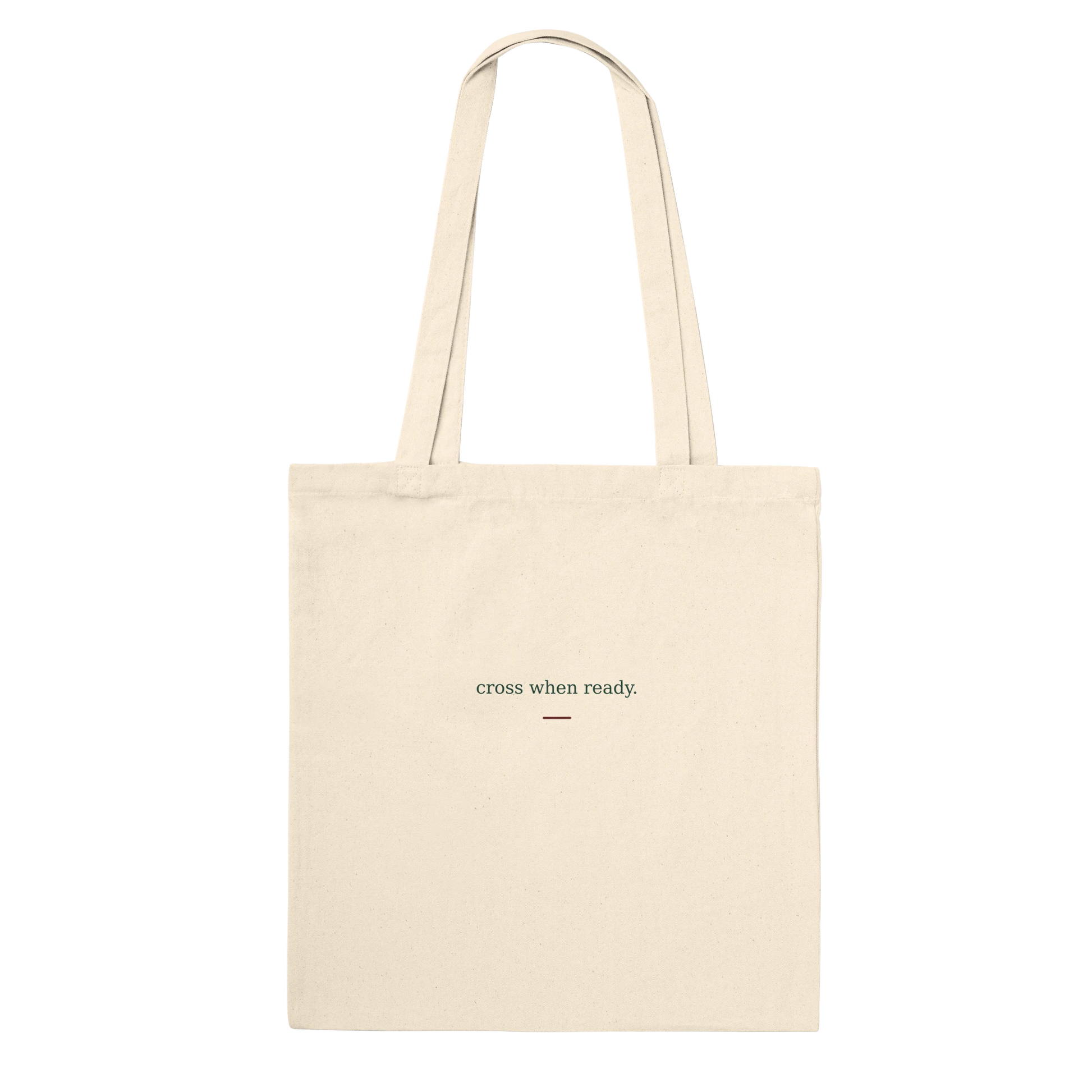 Reverse view of THE THRESHOLD natural cotton tote with the affirmation “cross when ready.