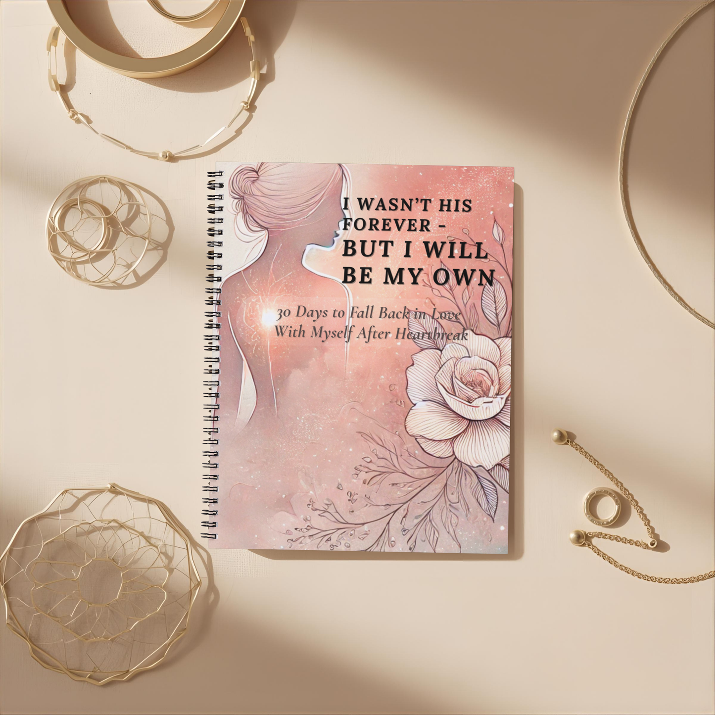 I Wasn’t His Forever — But I Will Be My Own ✨ 30 Days to Fall Back in Love With Myself After Heartbreak - LunarHeartCo